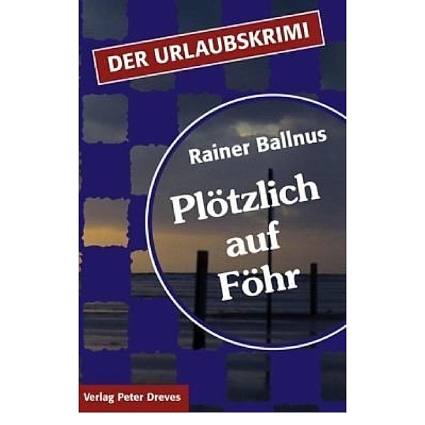 Plötzlich auf Föhr, Rainer Ballnus
