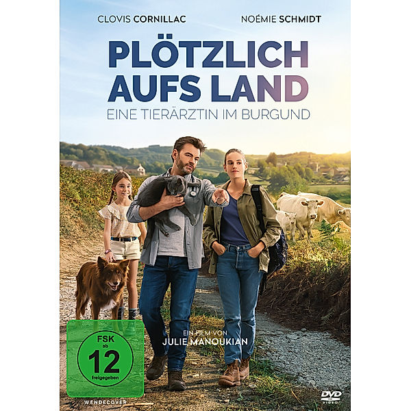 Plötzlich aufs Land - Eine Tierärztin im Burgund, Julie Manoukian