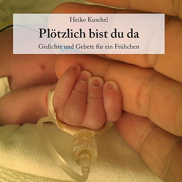 Plötzlich bist du da, Heiko Kuschel