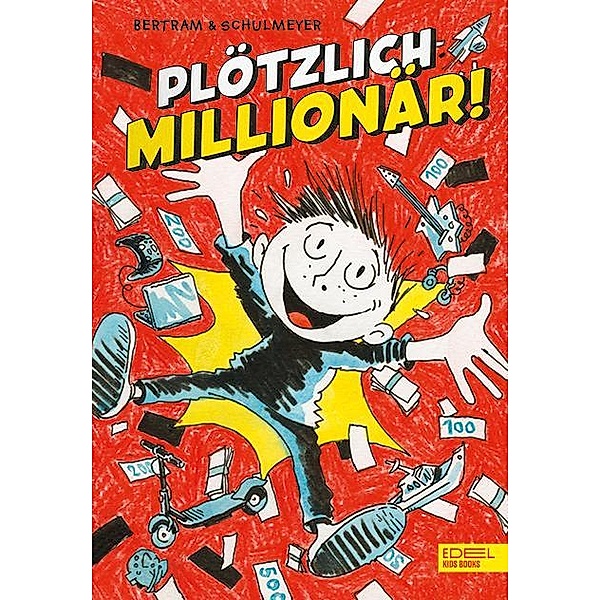 Plötzlich: Millionär! (Band 1), Rüdiger Bertram
