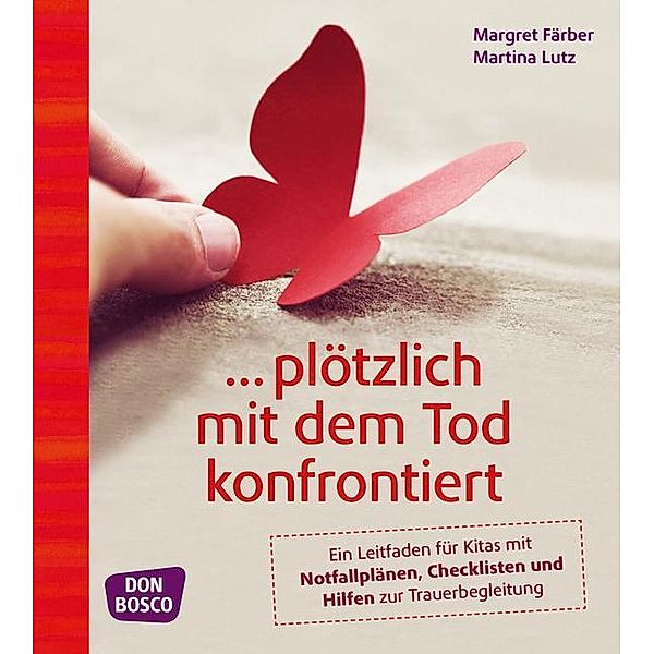 ... plötzlich mit dem Tod konfrontiert, m. 1 Beilage, Margret Färber, Martina Lutz