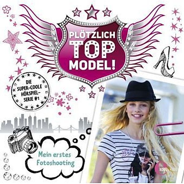 Plötzlich Topmodel - 1 - Mein erstes Fotoshooting, Plötzlich Top Model!