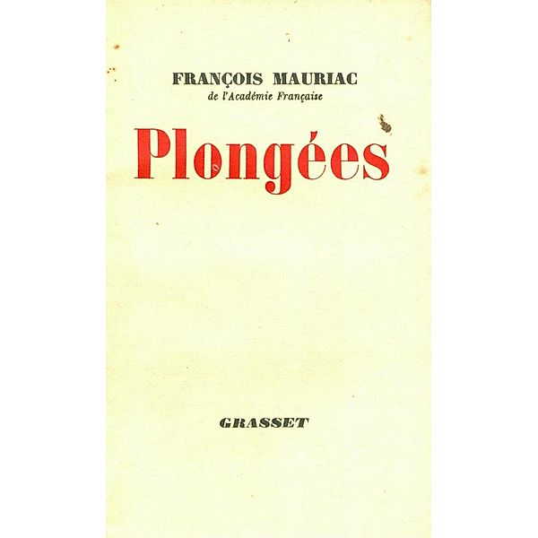 Plongées / Littérature Française, François Mauriac