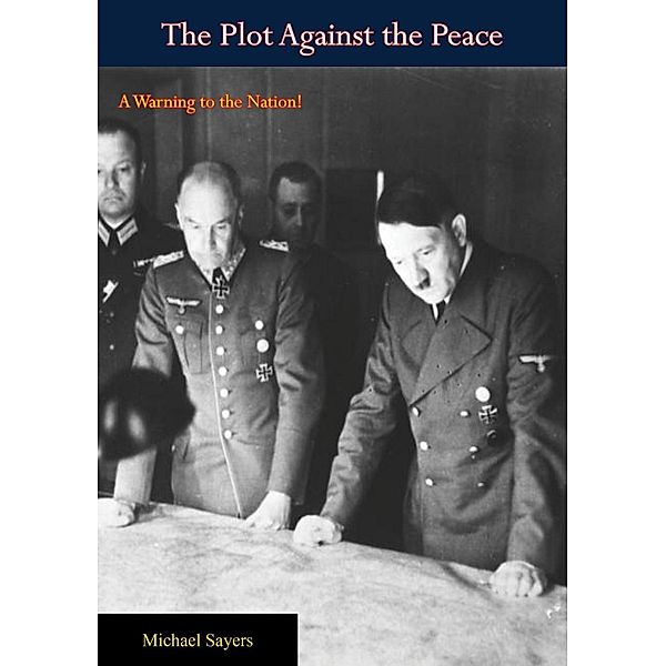 Plot Against the Peace, Michael Sayers