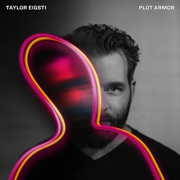 Plot Armor, Taylor Eigsti