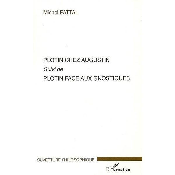 Plotin chez augustin suivi de plotin face aux gnostiques / Hors-collection, Fattal Michel