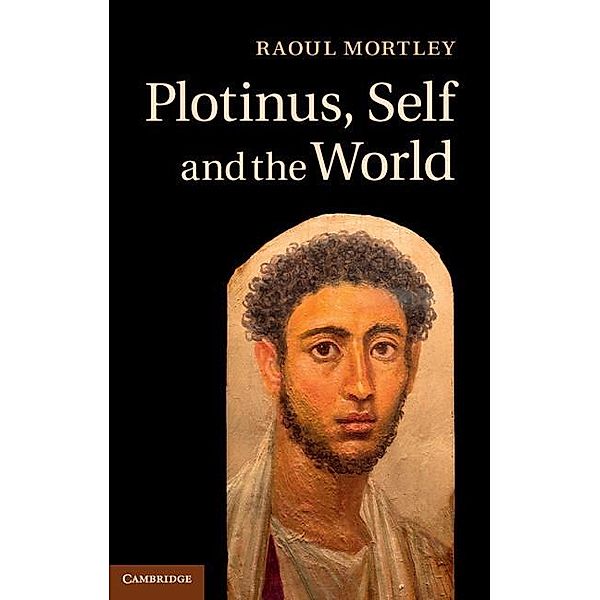 Plotinus, Self and the World, Raoul Mortley