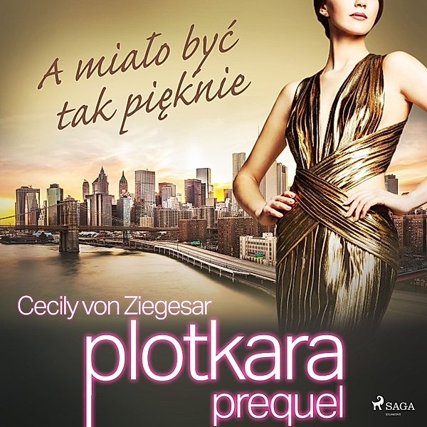 Plotkara - Plotkara: Prequel 2: A miało być tak pięknie, Cecily von Ziegesar