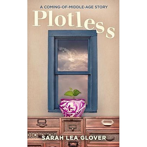 Plotless, Sarah Lea Glover