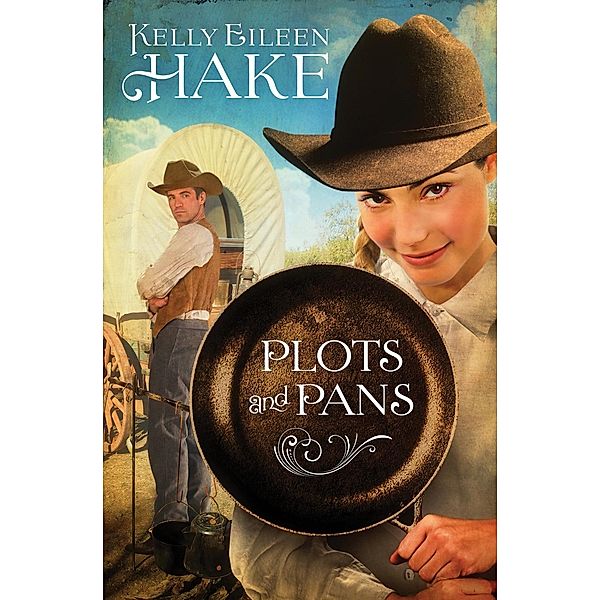 Plots and Pans, Kelly Eileen Hake