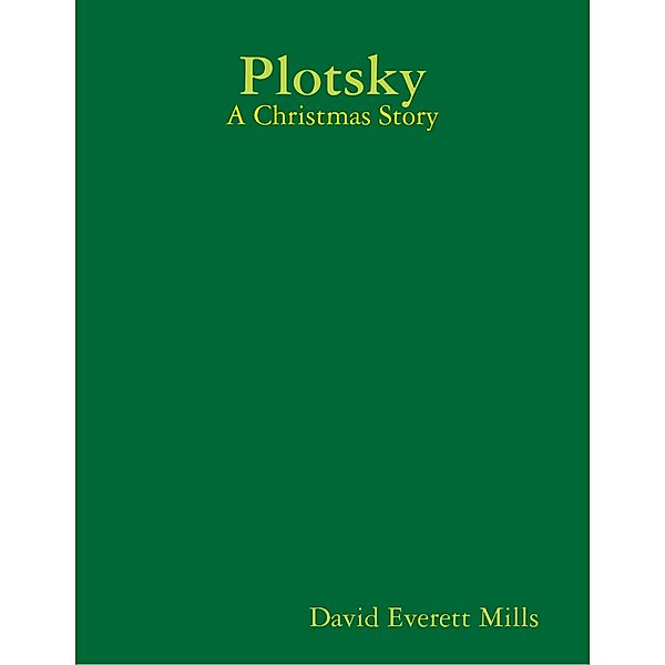 Plotsky - A Christmas Story, David Mills