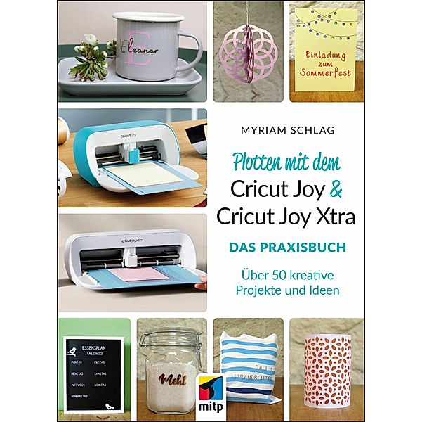 Plotten mit dem Cricut Joy & Cricut Joy Xtra, Myriam Schlag