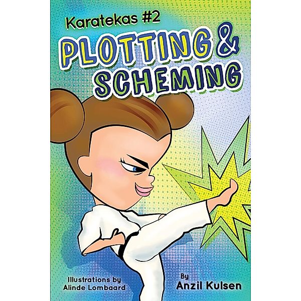 Plotting and scheming / Karatekas Bd.2, Anzil Kulsen