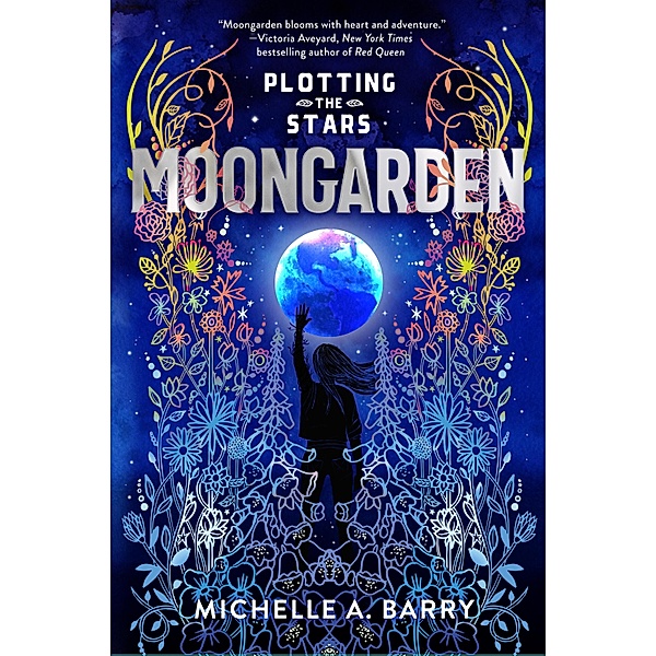 Plotting the Stars 1: Moongarden / Plotting the Stars, Michelle A. Barry