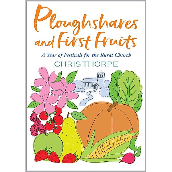 Ploughshares and First Fruits, Chris Thorpe