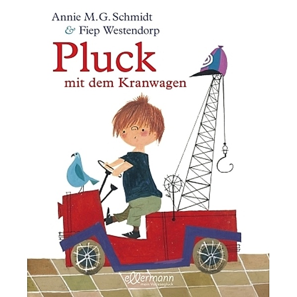 Pluck mit dem Kranwagen, Annie M. G. Schmidt