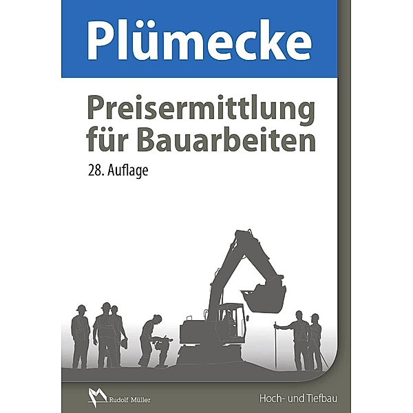 Plümecke - Preisermittlung für Bauarbeiten - E-Book (PDF), Werner Ernesti, H, Heinrich Holch, Markus Kattenbusch, Dieter Kuhlenkamp, Volker Kuhne, Dirk Noosten