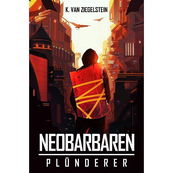 Plünderer / Neobarbaren Bd.1, Klotz van Ziegelstein