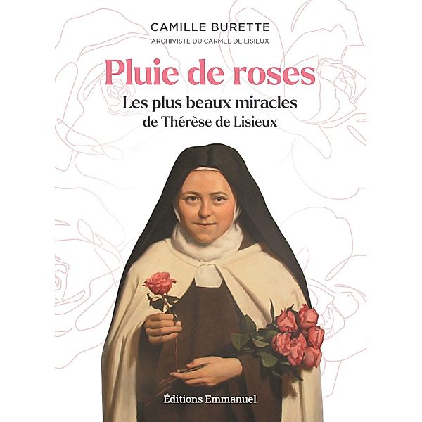 Pluie de roses, Camille Burette