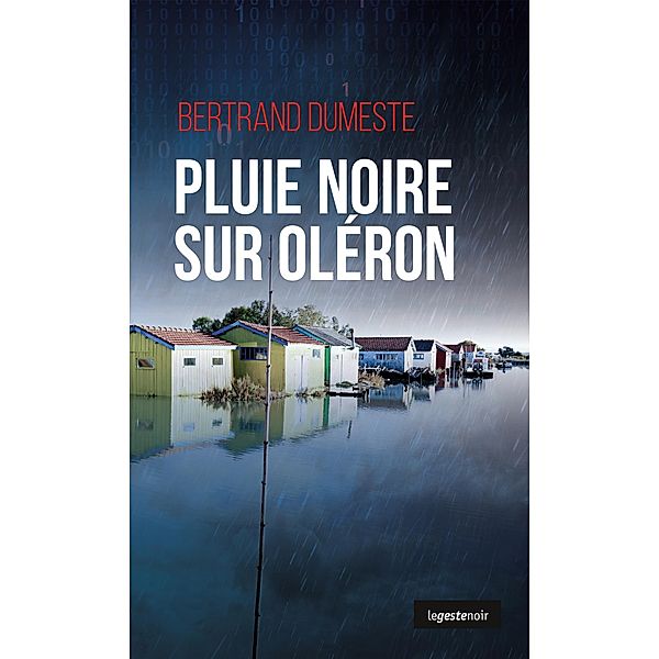 Pluie noire sur Oléron, Bertrand Dumeste