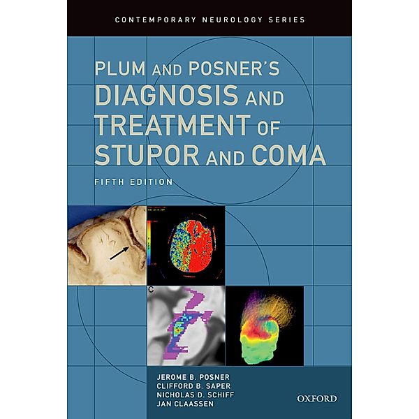 Plum and Posner's Diagnosis and Treatment of Stupor and Coma, Jerome B. MD Posner, Clifford B. MD Saper, Nicholas D. MD Schiff, Jan MD Claassen