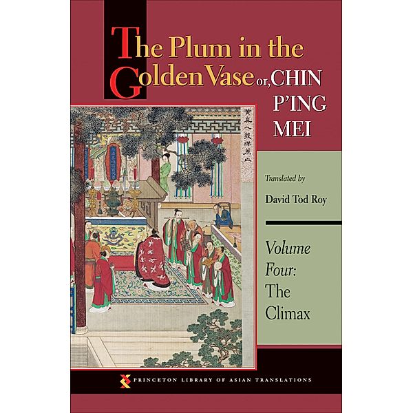 Plum in the Golden Vase or, Chin P'ing Mei, Volume Four / Princeton Library of Asian Translations