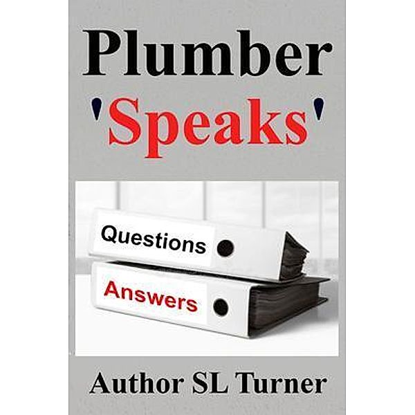 Plumber 'Speaks' / SL Turner, Sherman Turner