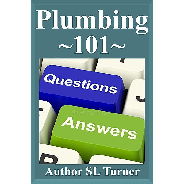 Plumbing ~101~, Sl Turner