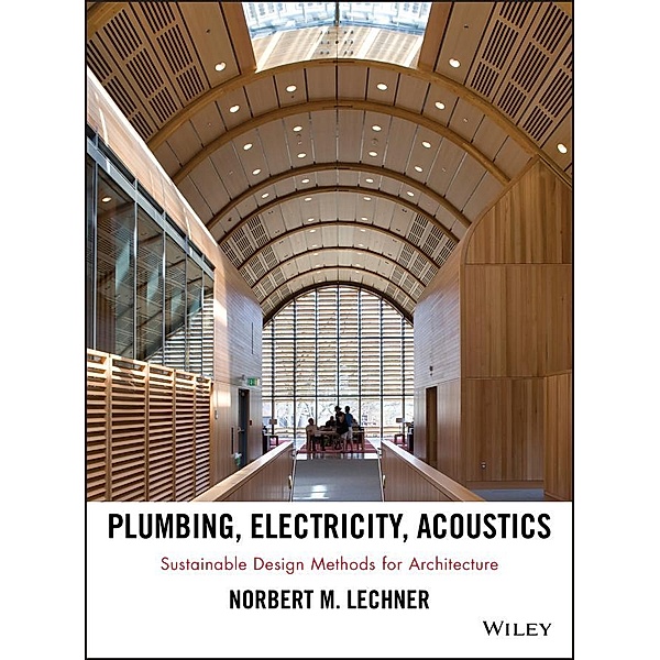 Plumbing, Electricity, Acoustics, Norbert M. Lechner