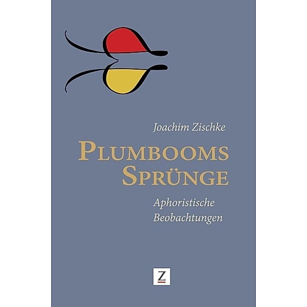 Plumbooms Sprünge, Joachim Zischke