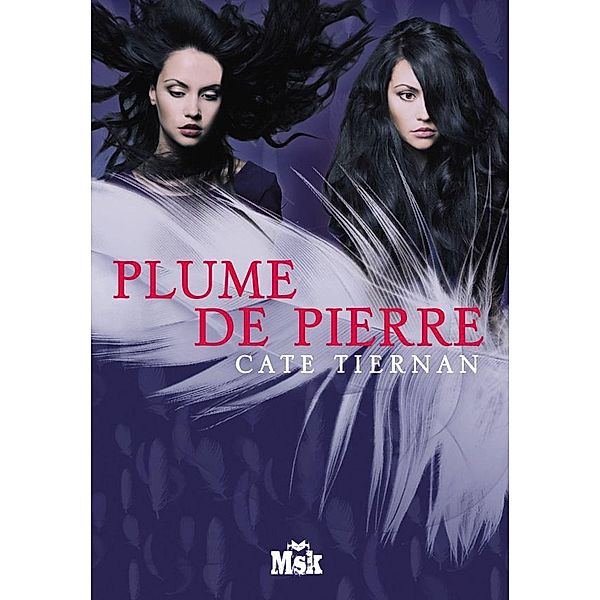 Plume de pierre / MsK, Cate Tiernan