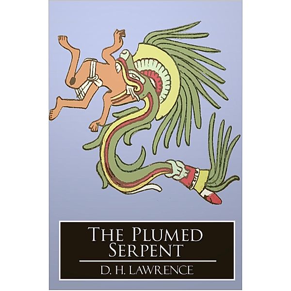 Plumed Serpent, D. H. Lawrence