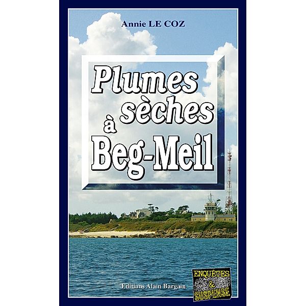 Plumes sèches à Beg-Meil, Annie Le Coz