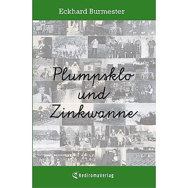 Plumpsklo und Zinkwanne, Eckhard Burmester
