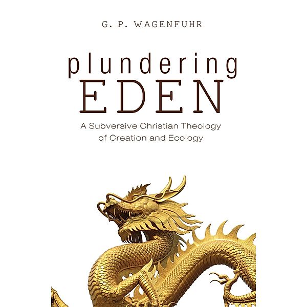Plundering Eden, G. P. Wagenfuhr