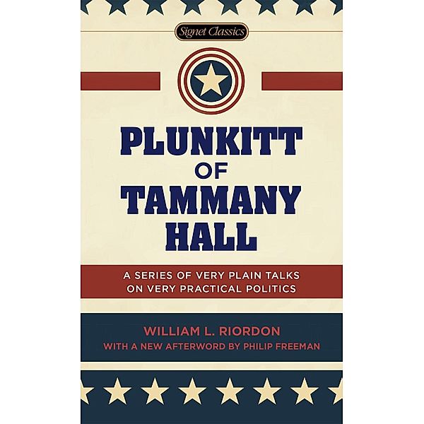 Plunkitt of Tammany Hall, William L. Riordon