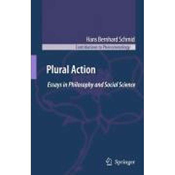 Plural Action / Contributions to Phenomenology Bd.58, Hans Bernhard Schmid