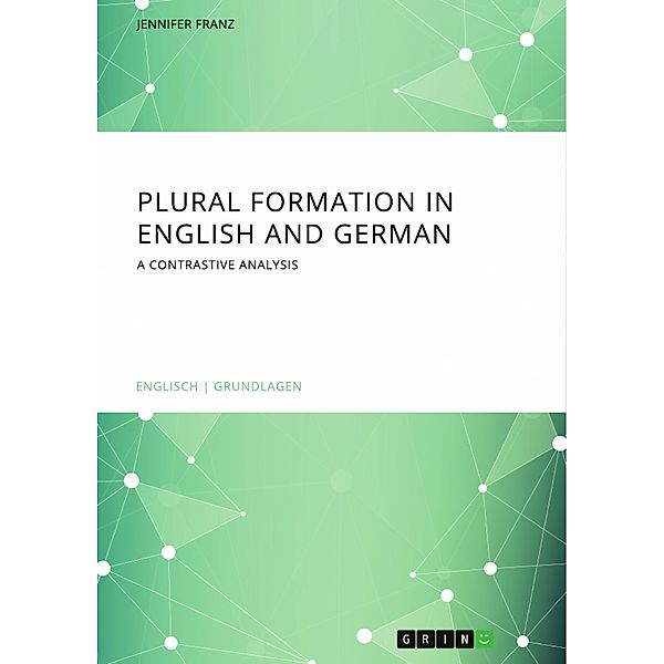 Plural Formation in English and German, Jennifer Franz