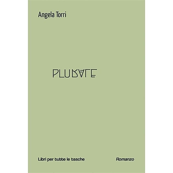 Plurale / Libri per tutte le tasche, Angela Torri