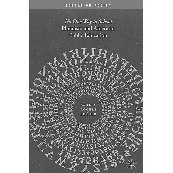 Pluralism and American Public Education, Ashley Rogers Berner