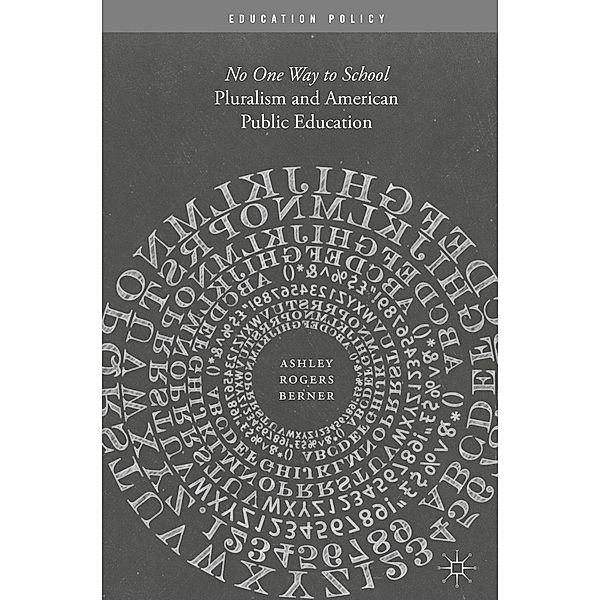 Pluralism and American Public Education / Education Policy, Ashley Rogers Berner