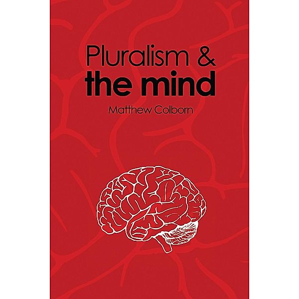 Pluralism and the Mind / Andrews UK, Matthew Colborn