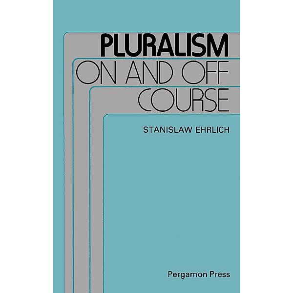 Pluralism on and off Course, Stanislaw Ehrlich