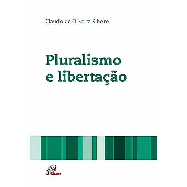 Pluralismo e libertação, Cláudio de Oliveira Ribeiro
