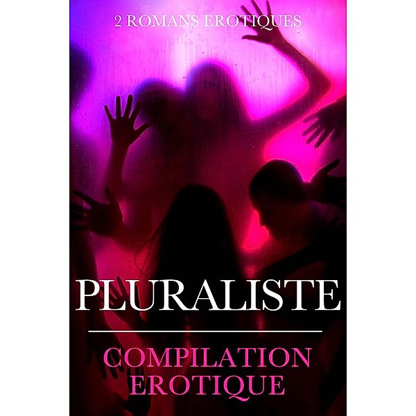Pluraliste // Compilation érotique, Best Erotica