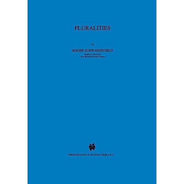 Pluralities / Studies in Linguistics and Philosophy Bd.61, Roger Schwarzschild