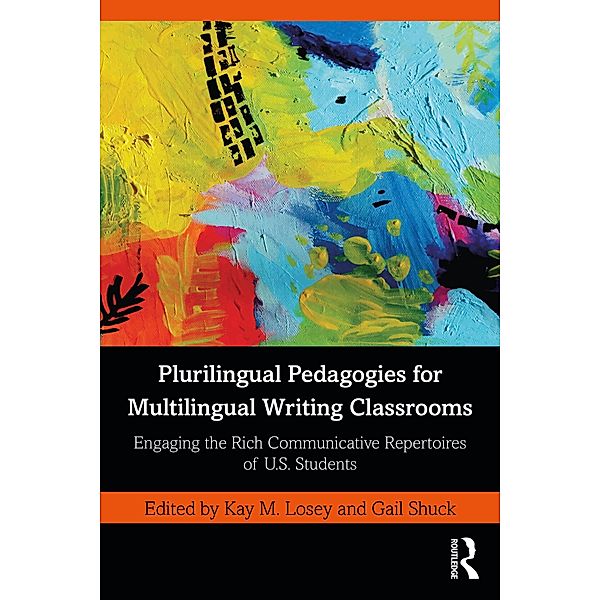 Plurilingual Pedagogies for Multilingual Writing Classrooms