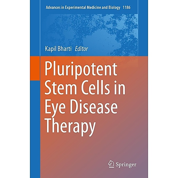 Pluripotent Stem Cells in Eye Disease Therapy / Advances in Experimental Medicine and Biology Bd.1186