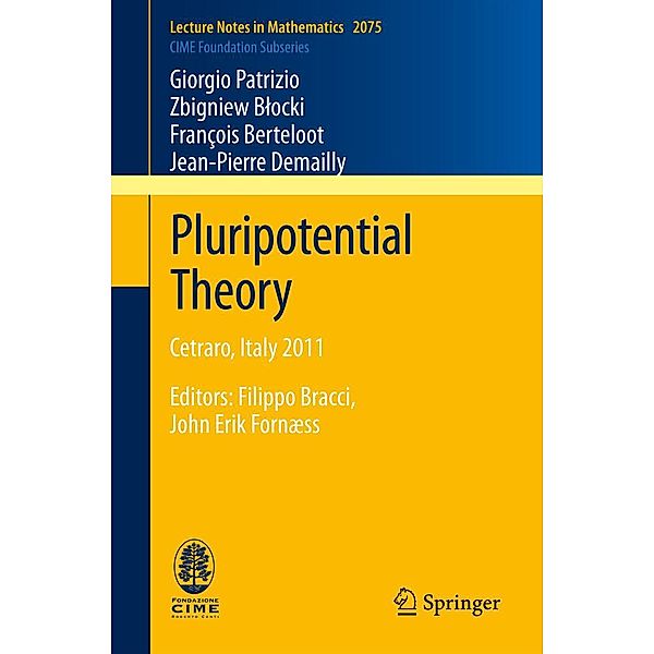 Pluripotential Theory / Lecture Notes in Mathematics Bd.2075, Giorgio Patrizio, Zbigniew Blocki, Francois Berteloot, Jean Pierre Demailly