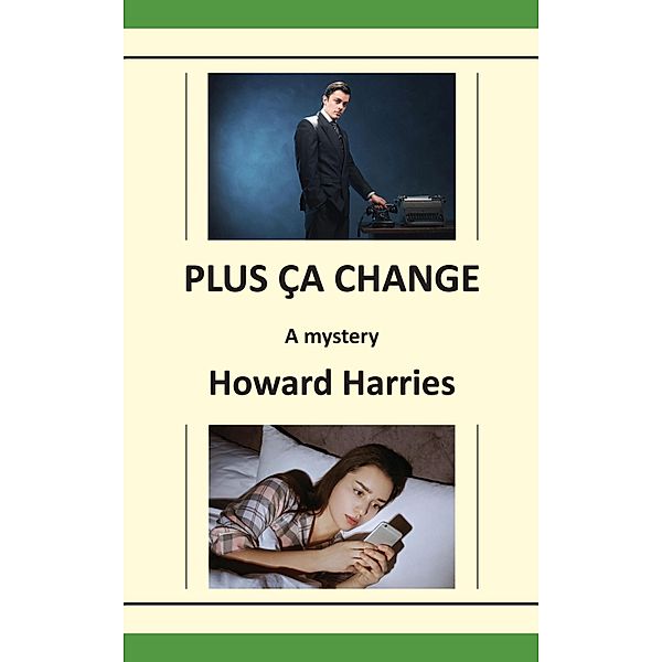 Plus Ça Change, Howard Harries
